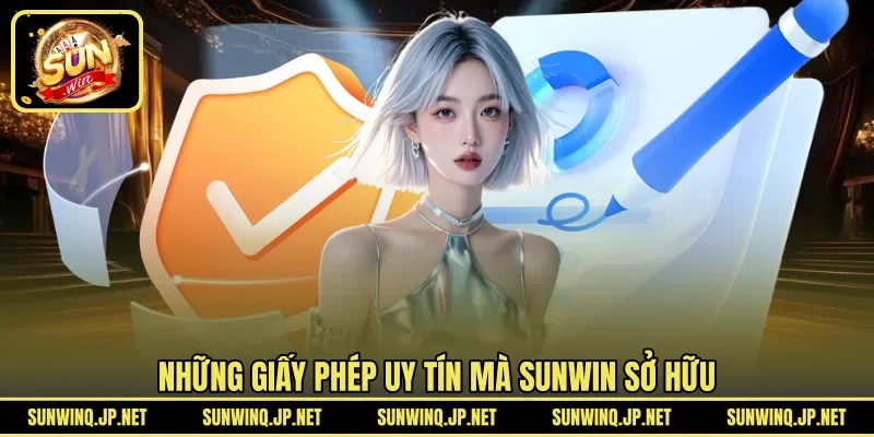 Những giấy phép uy tín mà SUNWIN sở hữu