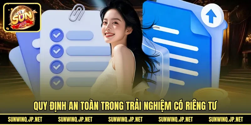 Quy định an toàn trong trải nghiệm có riêng tư