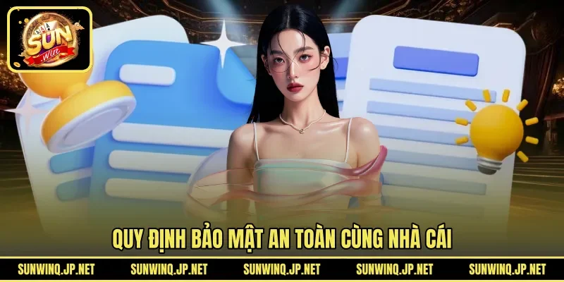 Quy định bảo mật an toàn cùng nhà cái