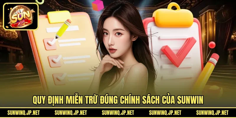 Quy định miễn trừ đúng chính sách của SUNWIN